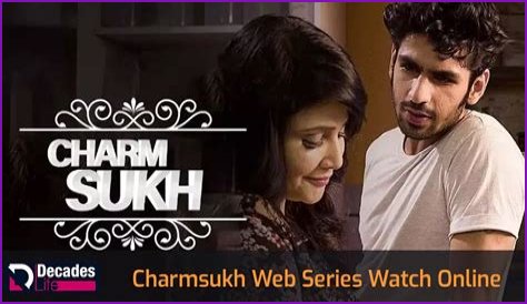 CharmSukh Web Series: A Captivating Journey Into Love, Relationships, and Self-Discovery